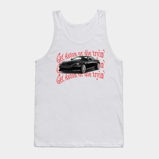 Get Aston or die tryin OG Tank Top